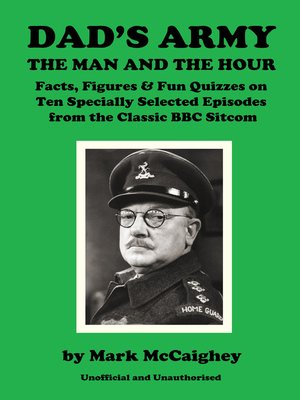 cover image of Dad's Army - The Man and The Hour
